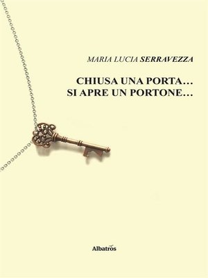 cover image of Chiusa una porta... si apre un portone